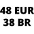 48 EURO/ 38 BR  